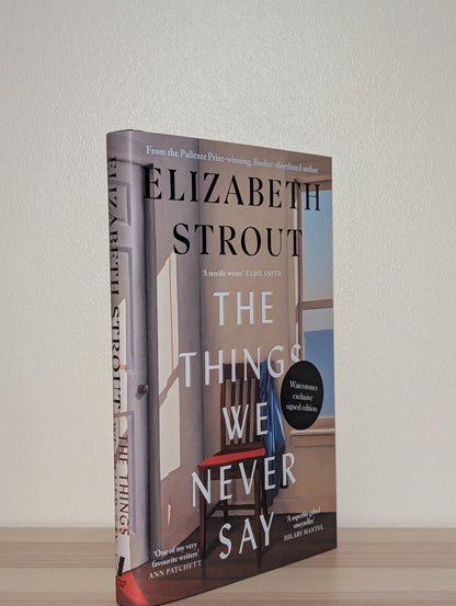 The Things We Never Say by Elizabeth Strout (Signed First Edition) - Fialta Books