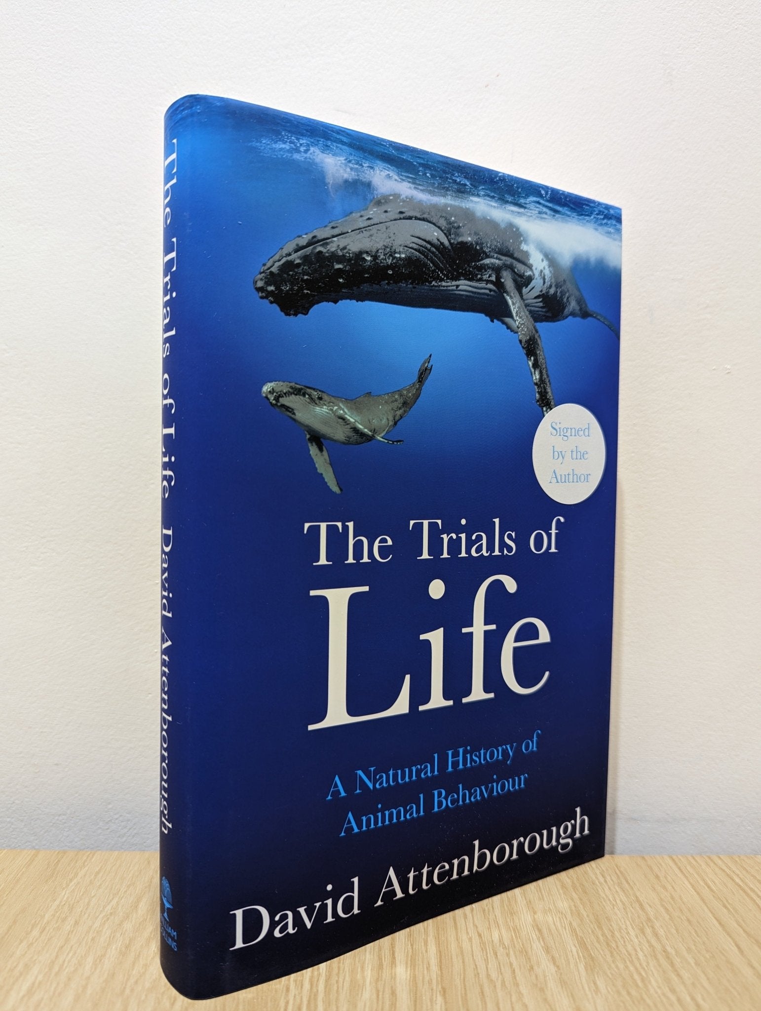The Trials of Life: A Natural History of Animal Behaviour by David Attenborough (Signed First Edition) - Fialta Books