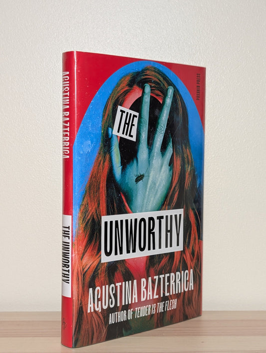 The Unworthy by Agustina Bazterrica (Signed First Edition) - Fialta Books