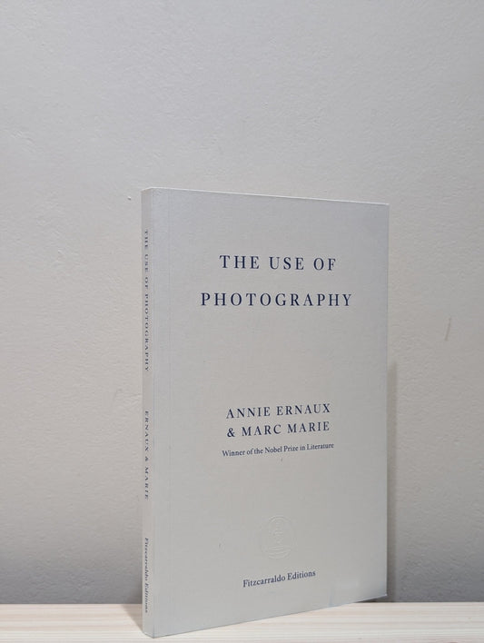 The Use of Photography by Annie Ernaux (First Edition) - Fialta Books