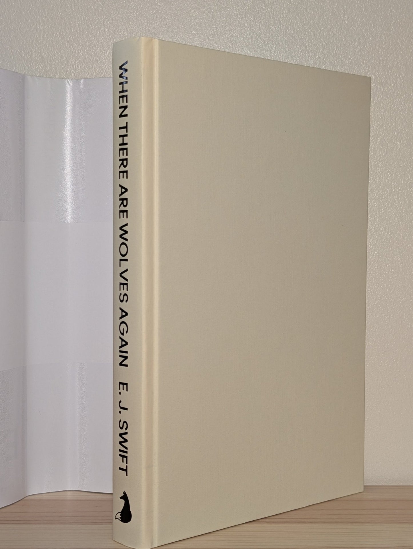 The When There Are Wolves Again by E. J. Swift (Signed Dated First Edition) - Fialta Books