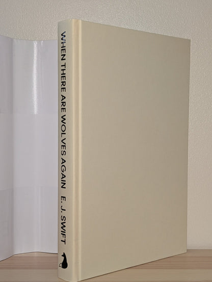 The When There Are Wolves Again by E. J. Swift (Signed Dated First Edition) - Fialta Books