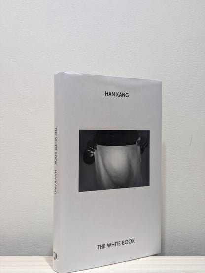 The White Book by Han Kang (Signed First Edition) - Fialta Books