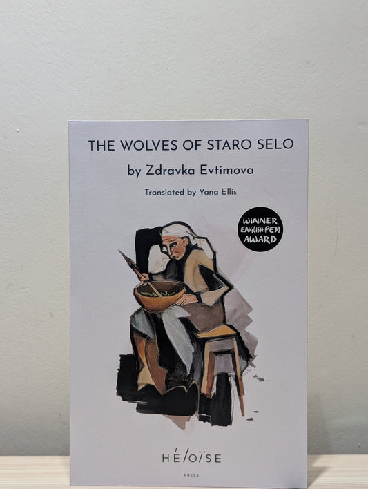 THE WOLVES OF STARO SELO by Zdravka Evtimova (Signed First Edition) - Fialta Books
