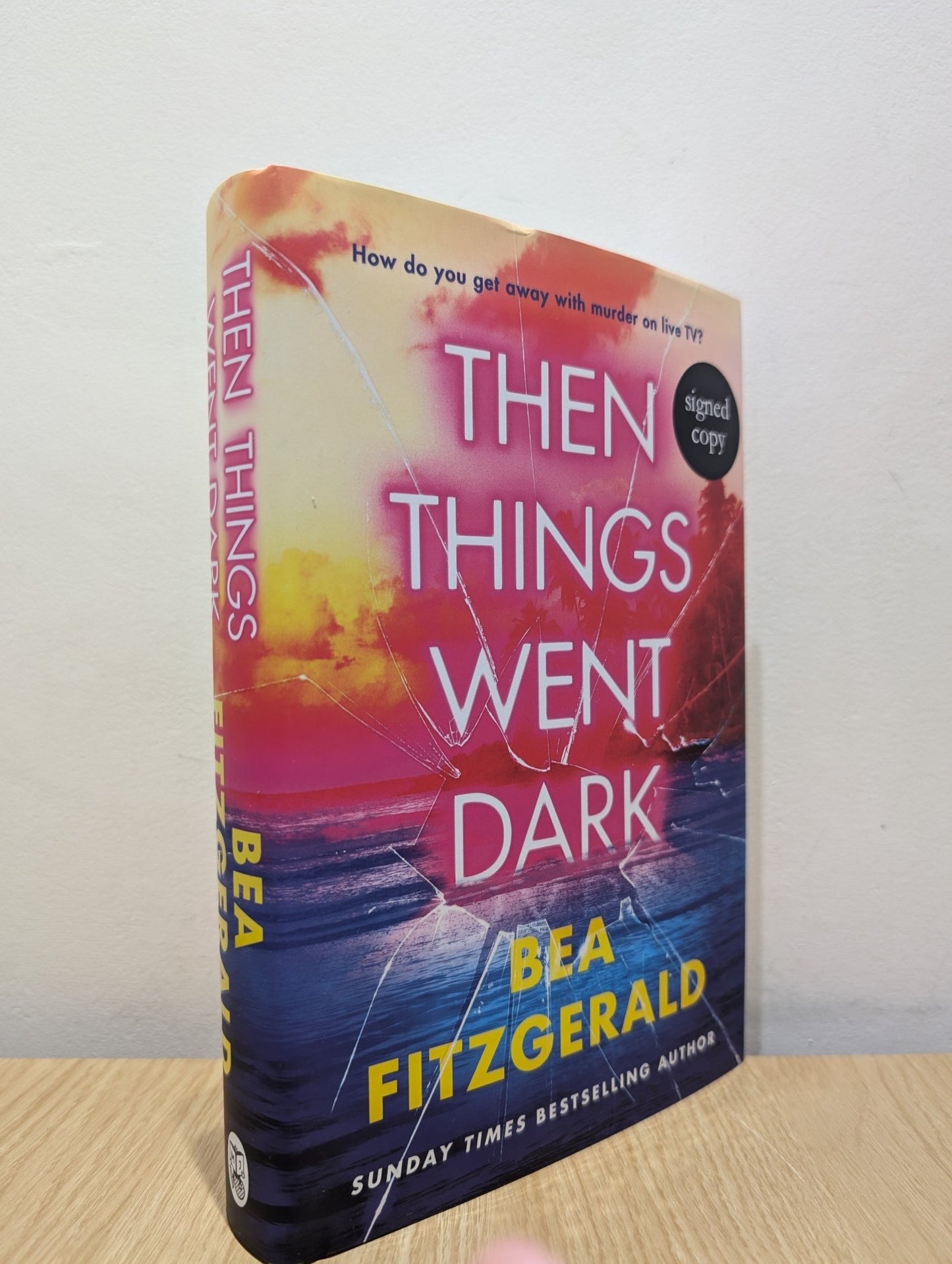 Then Things Went Dark by Bea Fitzgerald (Signed First Edition) - Fialta Books