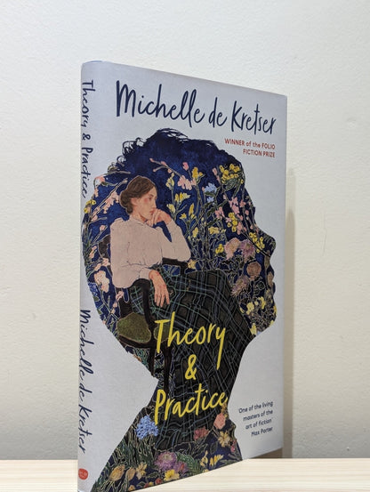 Theory & Practice by Michelle De Kretser (Signed Dated First Edition) - Fialta Books