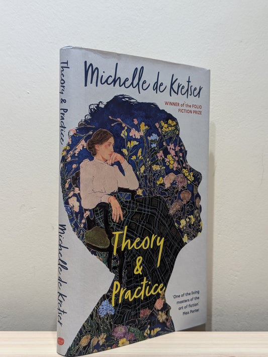 Theory & Practice by Michelle De Kretser (Signed First Edition) - Fialta Books