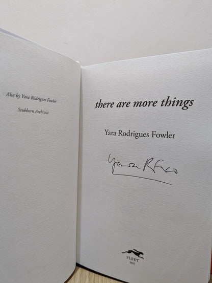 There Are More Things by Yara Rodrigues Fowler (Signed First Edition) - Fialta Books
