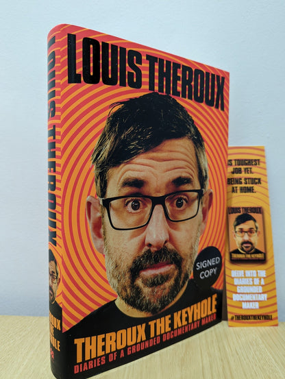 Theroux The Keyhole: Diaries of a grounded documentary maker by Louis Theroux (Signed First Edition) - Fialta Books