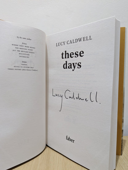 These Days by Lucy Caldwell (Signed First Edition) - Fialta Books