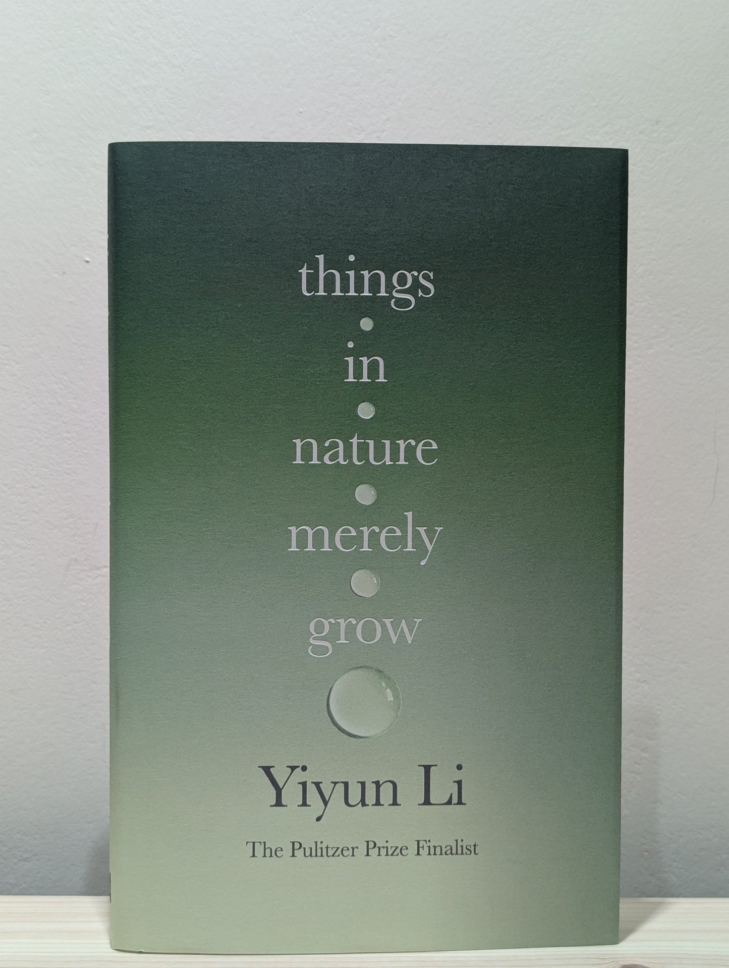 Things in Nature Merely Grow by Yiyun Li (Signed First Edition) - Fialta Books