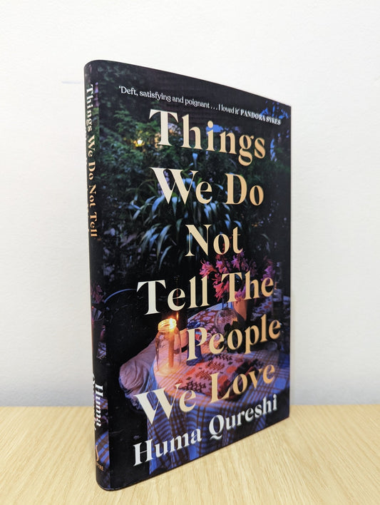Things We Do Not Tell the People We Love by Huma Qureshi (Signed Dated) - Fialta Books