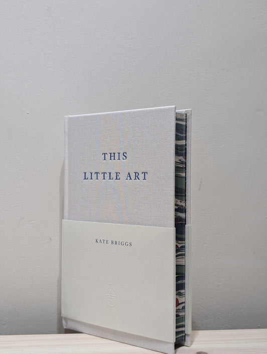 This Little Art by Kate Briggs (Signed Numbered Edition with sprayed edges) - Fialta Books