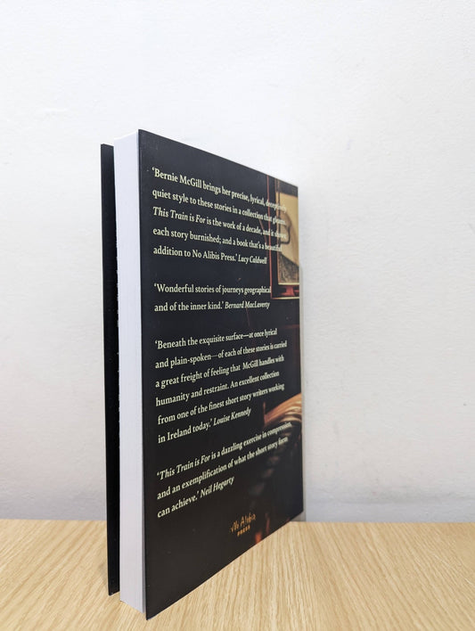 This Train Is For... by Bernie McGill (Signed First Edition) - Fialta Books