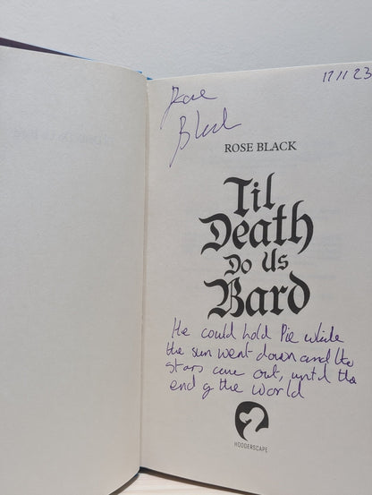 Til Death Do Us Bard by Rose Black (Signed Lined Dated First Edition) - Fialta Books