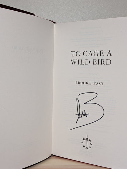 To Cage a Wild Bird by Brooke Fast (Signed First Edition with sprayed edges) - Fialta Books