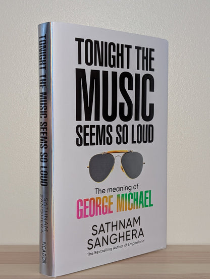 Tonight the Music Seems So Loud by Sathnam Sanghera (Signed Dated First Edition) - Fialta Books