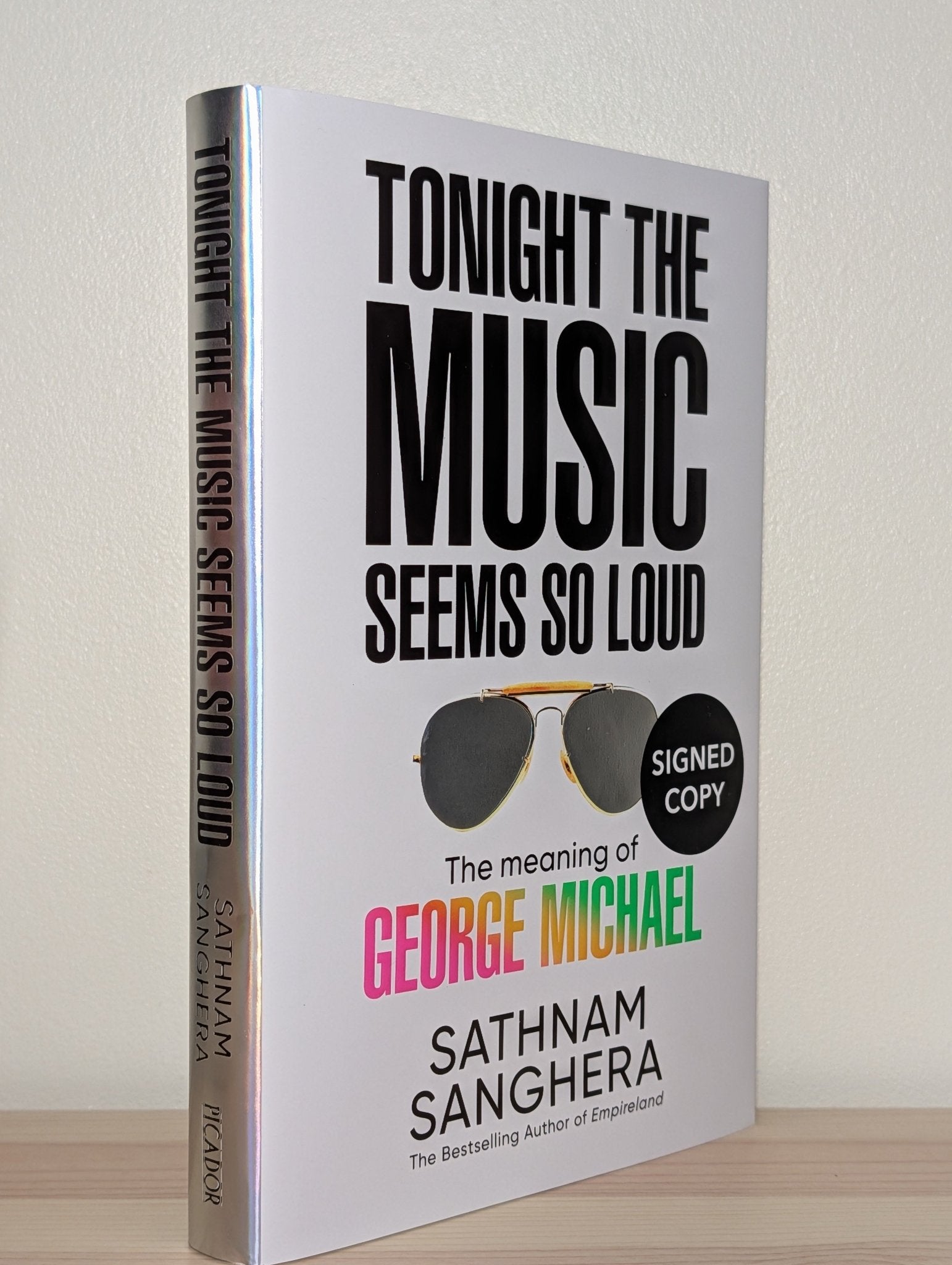Tonight the Music Seems So Loud by Sathnam Sanghera (Signed First Edition) - Fialta Books