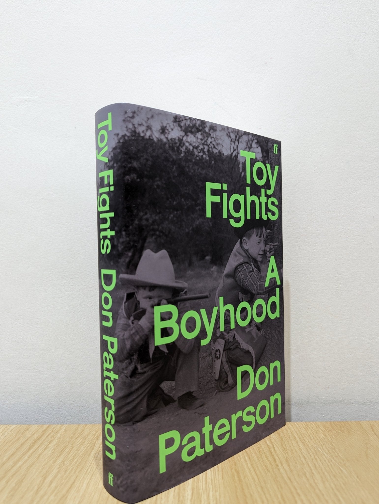 Toy Fights: A Boyhood by Don Paterson (Signed First Edition) - Fialta Books