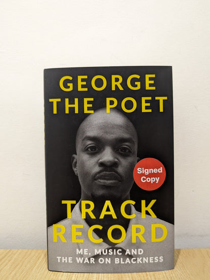 Track Record: Me, Music, and the War on Blackness by George The Poet (Signed First Edition) - Fialta Books