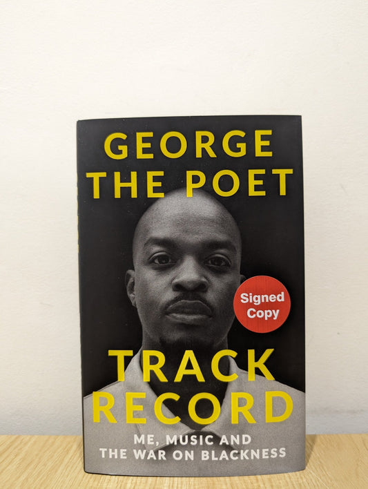Track Record: Me, Music, and the War on Blackness by George The Poet (Signed First Edition) - Fialta Books