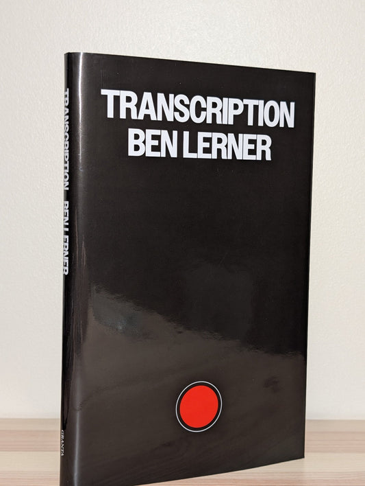 Transcription by Ben Lerner (Signed First Edition) - Fialta Books
