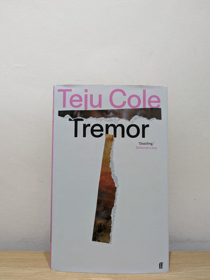Tremor by Teju Cole (Signed First Edition) - Fialta Books