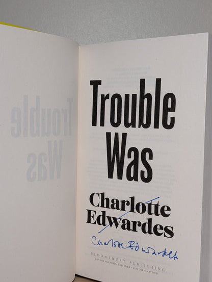 Trouble Was by Charlotte Edwardes (Signed First Edition) - Fialta Books