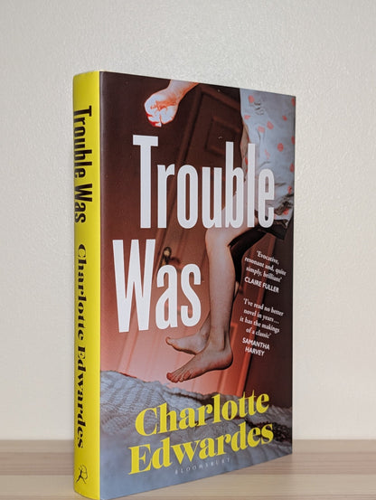 Trouble Was by Charlotte Edwardes (Signed First Edition) - Fialta Books