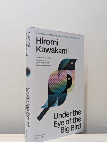 Under the Eye of the Big Bird by Hiromi Kawakami (First Edition) - Fialta Books