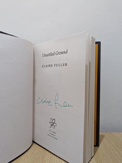 Unsettled Ground by Claire Fuller (Signed First Edition) - Fialta Books