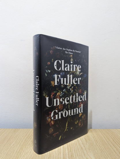 Unsettled Ground by Claire Fuller (Signed First Edition) - Fialta Books