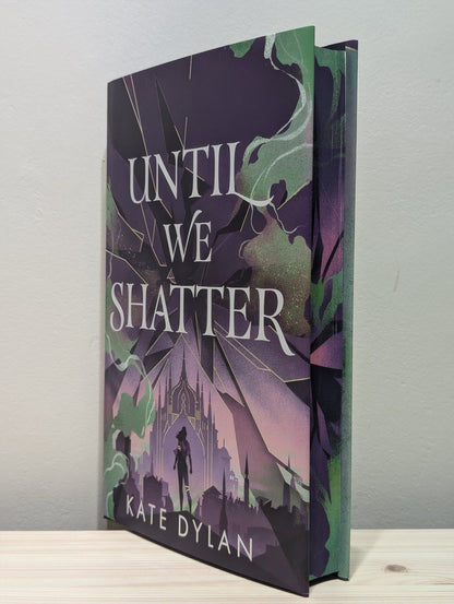 Until We Shatter by Kate Dylan (Signed First Edition with sprayed edges) - Fialta Books