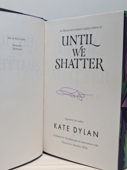 Until We Shatter by Kate Dylan (Signed First Edition with sprayed edges) - Fialta Books