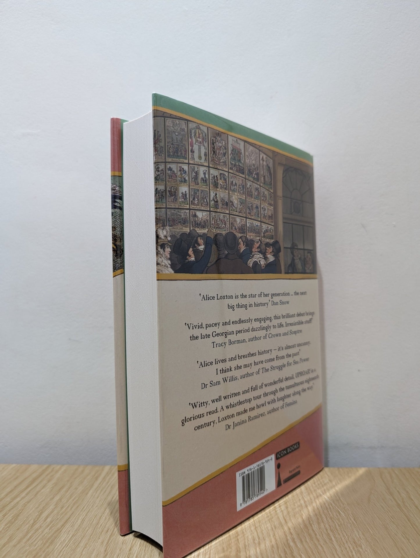 Uproar!: Satire, Scandal and Printmakers in Georgian London by Alice Loxton (Signed Dated First Edition) - Fialta Books