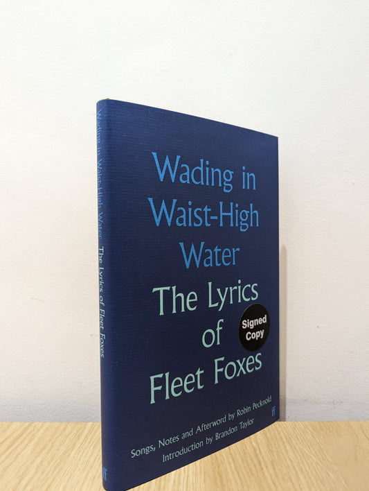 Wading in Waist - High Water by Fleet Foxes (Signed First Edition) - Fialta Books