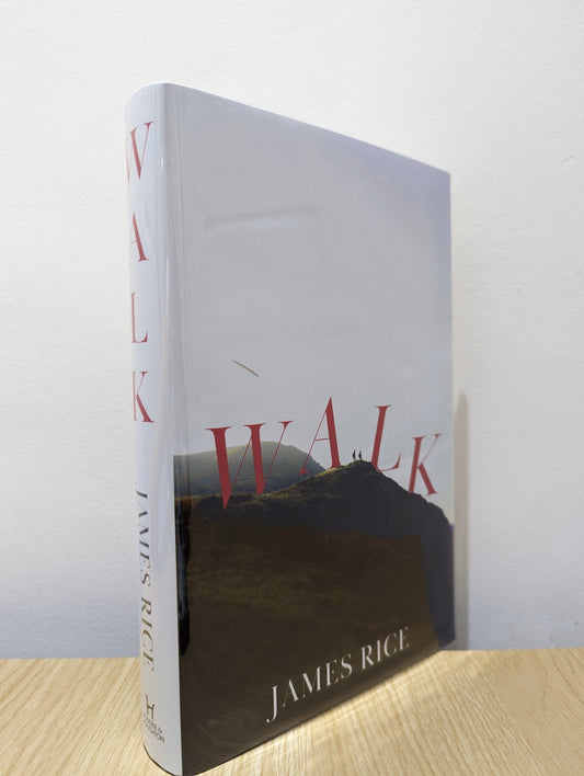 Walk: A Novel by James Rice (Signed First Edition) - Fialta Books