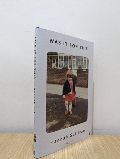 Was It for This by Hannah Sullivan (Signed First Edition) - Fialta Books