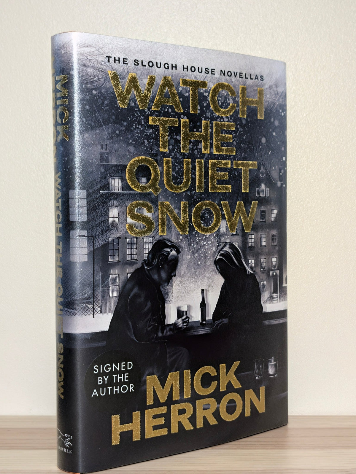 Watch the Quiet Snow by Mick Herron (Signed First Edition) - Fialta Books