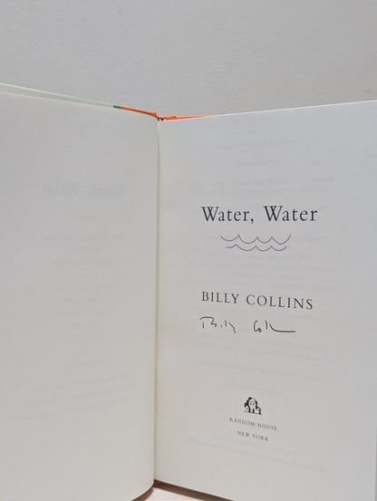 Water, Water: Poems by Billy Collins (Signed First Edition) - Fialta Books