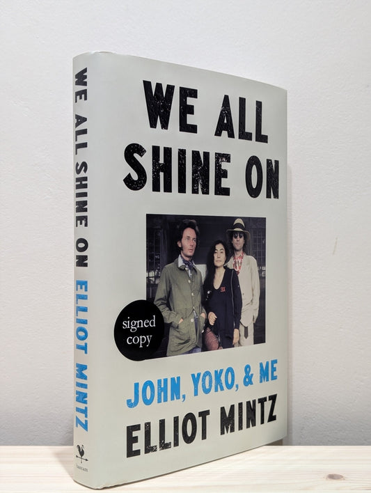We All Shine On by Elliot Mintz (Signed First Edition) - Fialta Books