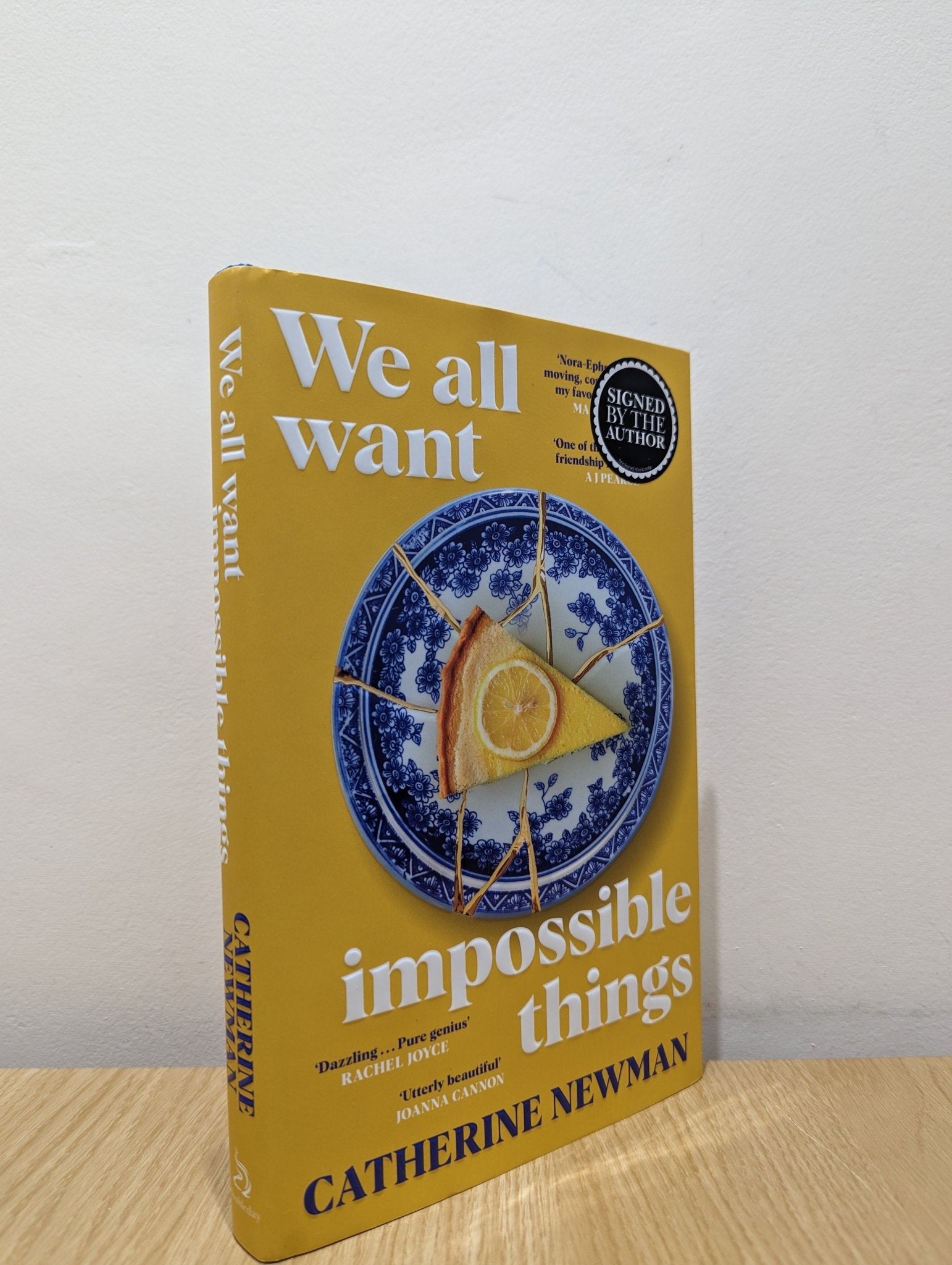 We All Want Impossible Things by Catherine Newman (Signed First Edition) - Fialta Books