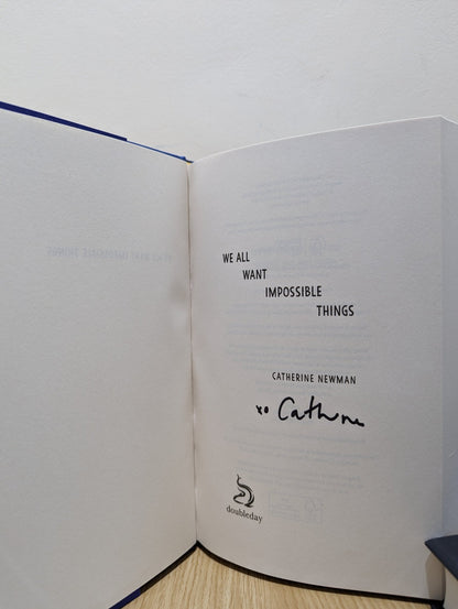 We All Want Impossible Things by Catherine Newman (Signed First Edition) - Fialta Books