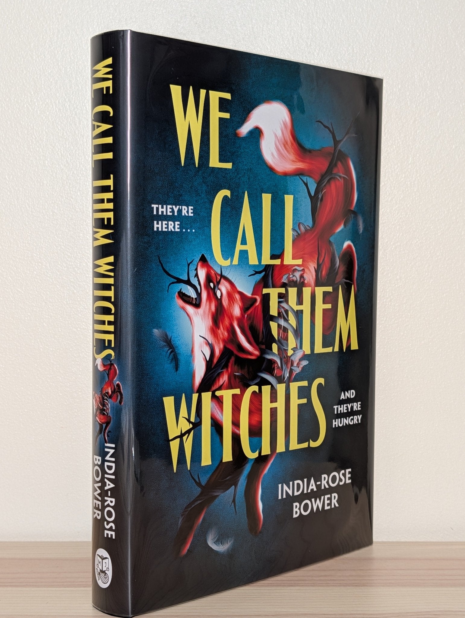 We Call Them Witches by India - Rose Bower (Signed First Edition) - Fialta Books