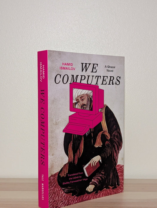 We Computers by Hamid Ismailov (Signed First Edition) - Fialta Books