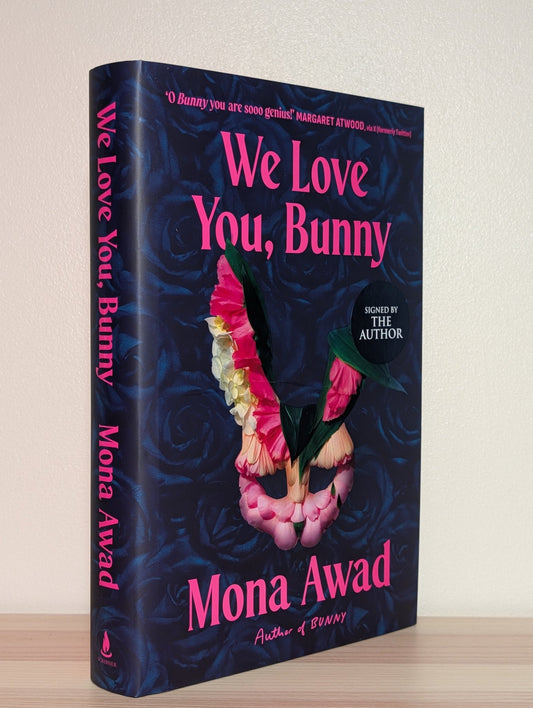 We Love You, Bunny by Mona Awad (Signed First Edition) - Fialta Books