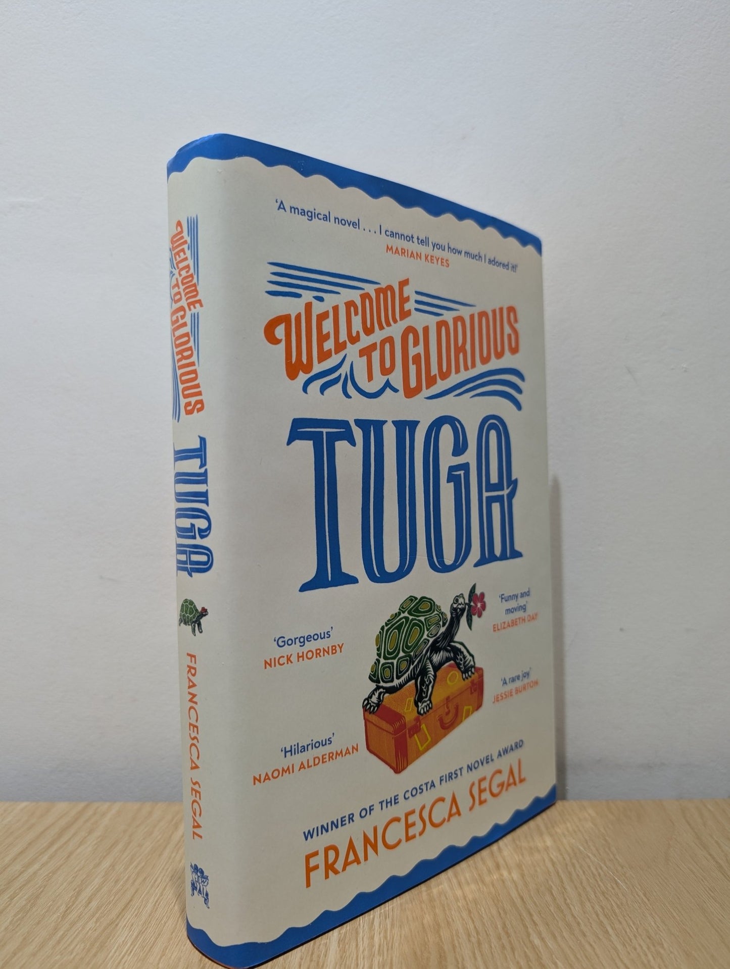 Welcome to Glorious Tuga by Francesca Segal (Signed First Edition) - Fialta Books