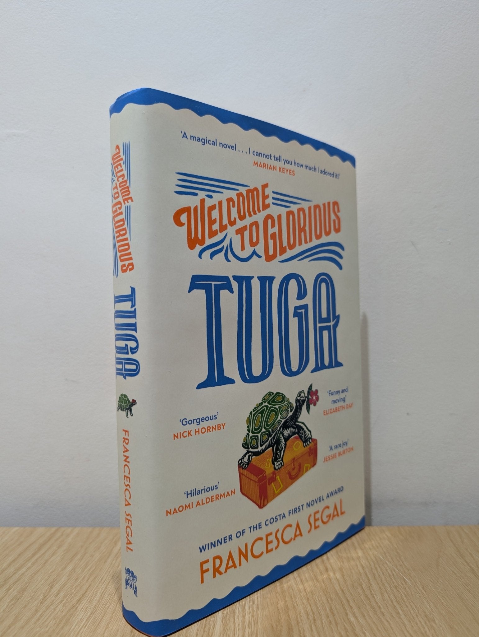 Welcome to Glorious Tuga by Francesca Segal (Signed First Edition) - Fialta Books