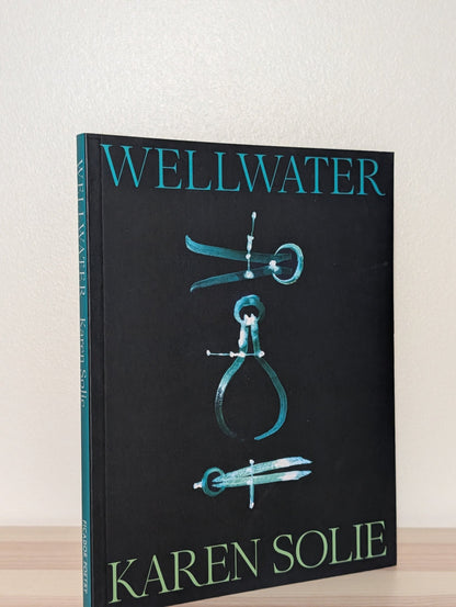 Wellwater by Karen Solie (First Edition) - Fialta Books