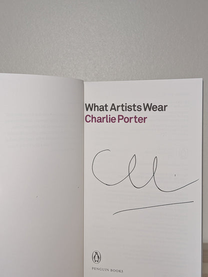 What Artists Wear by Charlie Porter (Signed) - Fialta Books